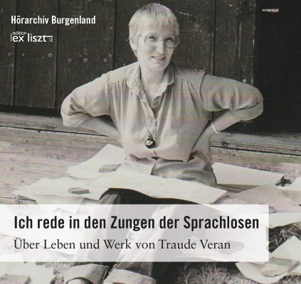 Ich rede in den Zungen der Sprachlosen. Über Leben und Werk von Traude Veran